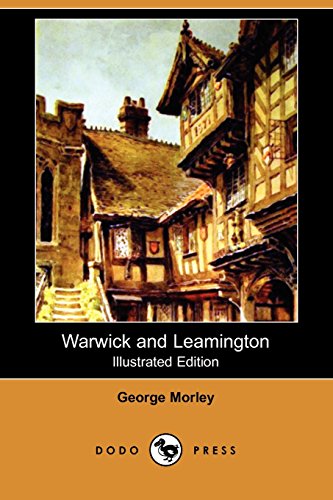 Warwick and Leamington (9781409914280) by Morley, George