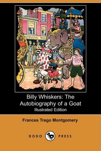 Stock image for Billy Whiskers: The Autobiography of a Goat for sale by Phatpocket Limited