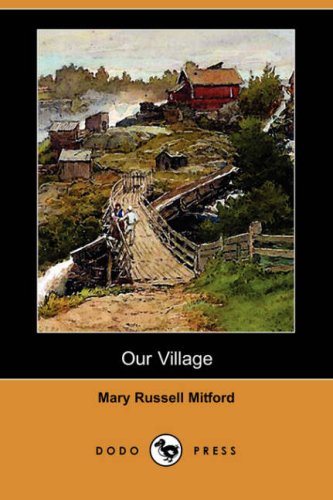 Stock image for Our Village (Dodo Press) for sale by ThriftBooks-Dallas
