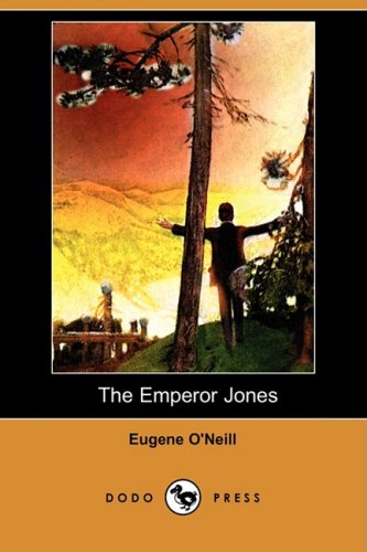 9781409915607: The Emperor Jones (Dodo Press)