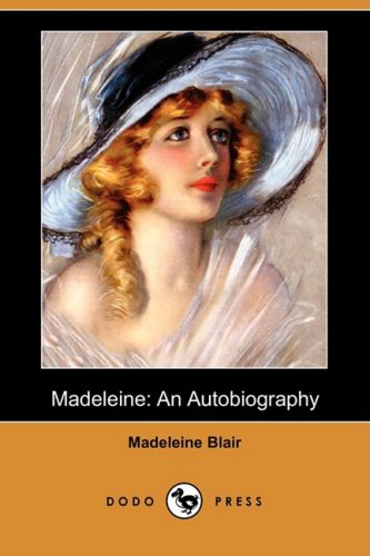 9781409915638: Madeleine: An Autobiography (Dodo Press)