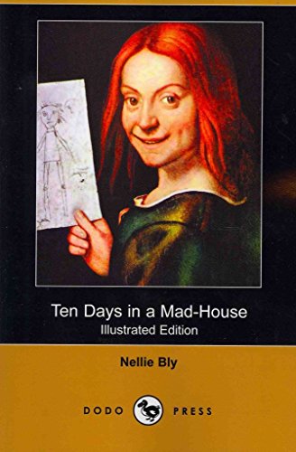 Beispielbild fr Ten Days in a Mad-House (Illustrated Edition) (Dodo Press) zum Verkauf von SecondSale