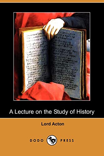 A Lecture on the Study of History (9781409916826) by Acton, Lord