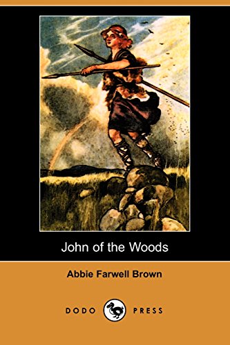 John of the Woods (9781409917588) by Brown, Abbie Farwell