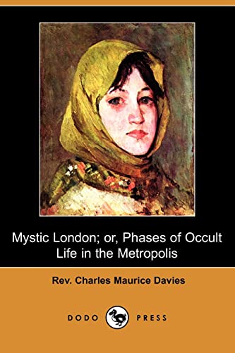 9781409917687: Mystic London; Or, Phases of Occult Life in the Metropolis