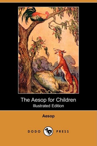 Imagen de archivo de The Aesop for Children (Illustrated Edition) (Dodo Press) a la venta por ThriftBooks-Dallas