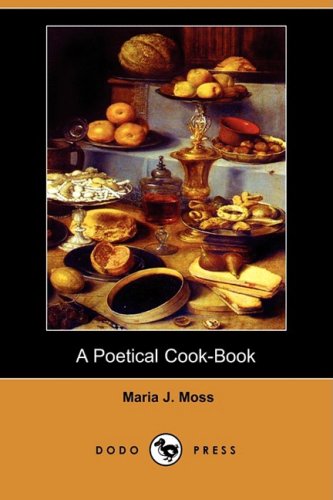 9781409919155: A Poetical Cook-book