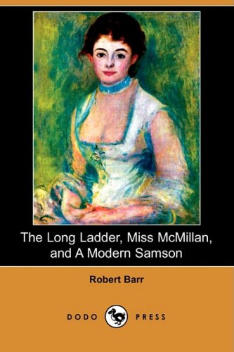 The Long Ladder, Miss Mcmillan, and a Modern Samson (9781409920120) by Barr, Robert