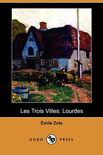 9781409921271: Les Trois Villes: Lourdes (French Edition)