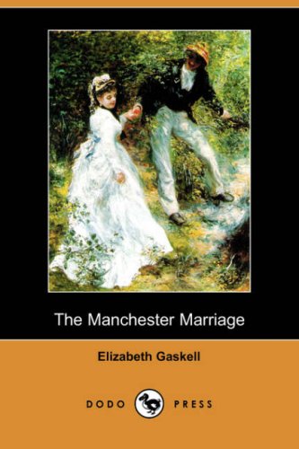 Beispielbild fr The Manchester Marriage (Dodo Press) zum Verkauf von WorldofBooks