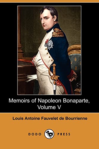 9781409922230: Memoirs of Napoleon Bonaparte, Volume V