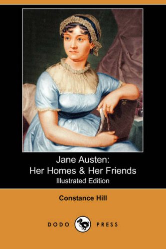 9781409923510: Jane Austen: Her Homes & Her Friends