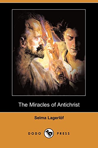 The Miracles of Antichrist (9781409923589) by Lagerlof, Selma