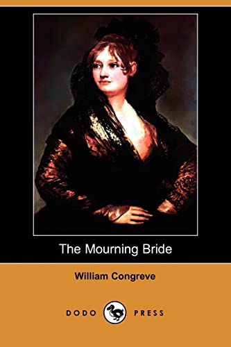 Beispielbild fr The Mourning Bride (Dodo Press) zum Verkauf von Reuseabook