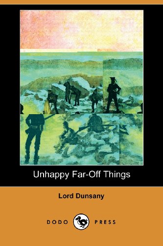 Unhappy Far-off Things (9781409924265) by Dunsany, Edward John Moreton Drax Plunkett, Baron