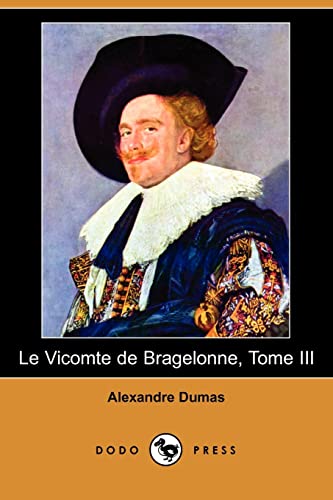 9781409924623: Le Vicomte de Bragelonne, Tome III (Dodo Press): 3