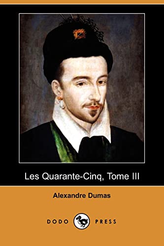 9781409924678: Les Quarante-Cinq, Tome III (Dodo Press): 3