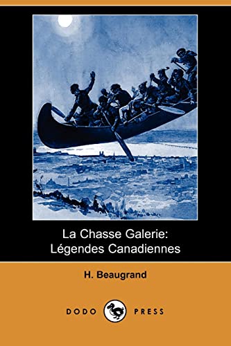 9781409924951: La Chasse Galerie: Legendes Canadiennes (Dodo Press)