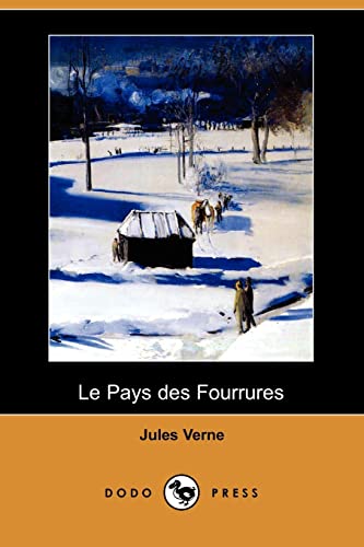 9781409925248: Le Pays Des Fourrures (Dodo Press)