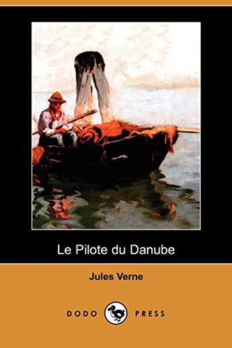 9781409925255: Le Pilote Du Danube (Dodo Press)