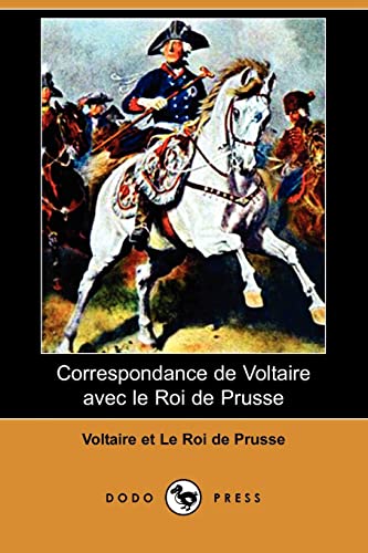 Imagen de archivo de Correspondance De Voltaire Avec Le Roi De Prusse a la venta por RECYCLIVRE