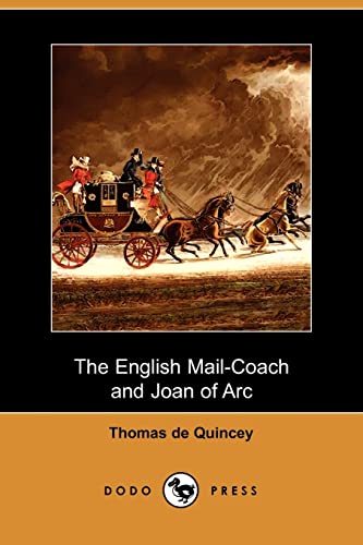 Stock image for The English Mail-Coach and Joan of Arc (Dodo Press) for sale by ThriftBooks-Atlanta