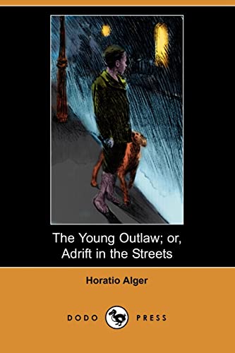 9781409925651: The Young Outlaw; Or, Adrift in the Streets