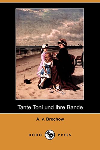 9781409927334: Tante Toni Und Ihre Bande (Dodo Press)
