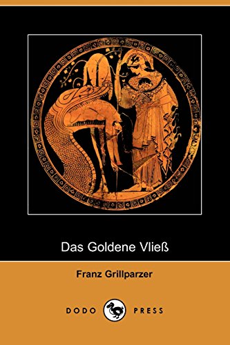 Das Goldene Vlie (German Edition) (9781409927655) by Grillparzer, Franz