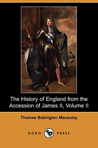 The History of England from the Accession of James II (9781409928713) by Macaulay, Thomas Babington MacAulay, Baron