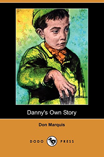 Danny's Own Story (9781409930235) by Marquis, Don