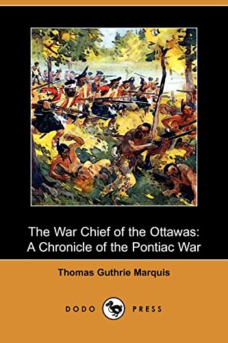 9781409930273: The War Chief of the Ottawas: A Chronicle of the Pontiac War