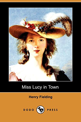 Miss Lucy in Town (9781409930846) by Fielding, Henry