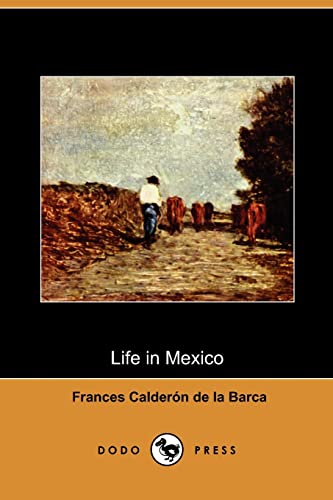 9781409931652: Life in Mexico During a Residence of Two Years in That Country