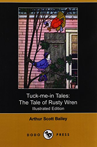 The Tale of Rusty Wren (Tuck-me-in Tales) (9781409932741) by Bailey, Arthur Scott