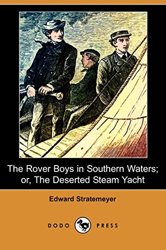 9781409933304: The Rover Boys in Southern Waters; Or, the Deserted Steam Yacht