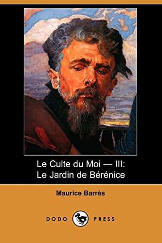 9781409934905: Le Culte Du Moi: Le Jardin De Berenice
