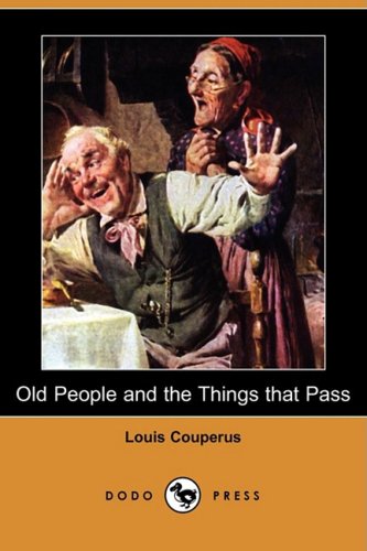 Beispielbild fr Old People and the Things That Pass (Dodo Press) zum Verkauf von Book Trader Cafe, LLC