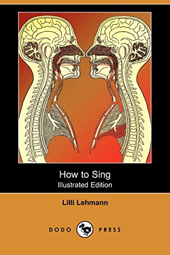 9781409939740: How to Sing (Meine Gesangskunst) (Illustrated Edition) (Dodo Press)