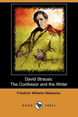 David Strauss: The Confessor and the Writer (9781409941651) by Nietzsche, Friedrich Wilhelm