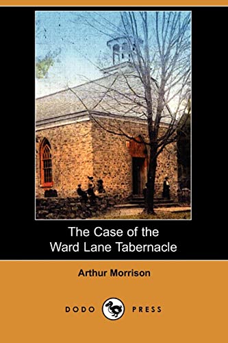 The Case of the Ward Lane Tabernacle (9781409941811) by Morrison, Arthur