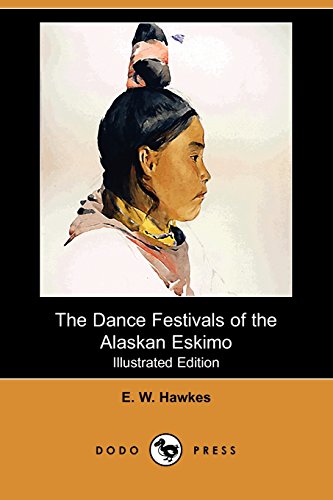 The Dance Festivals of the Alaskan Eskimo (9781409942481) by Hawkes, E. W.