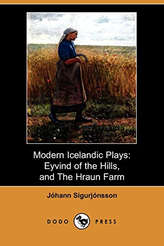 9781409942764: Modern Icelandic Plays: Eyvind of the Hills, and the Hraun Farm