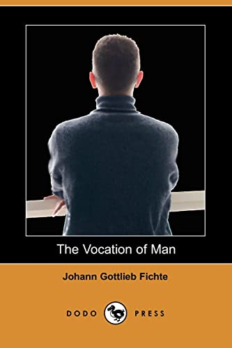 9781409943730: The Vocation of Man (Dodo Press)