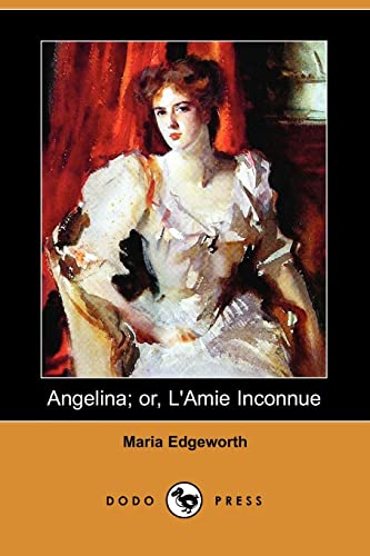 Beispielbild fr Angelina; Or, L'Amie Inconnue (Dodo Press) zum Verkauf von ThriftBooks-Atlanta