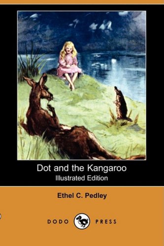 Beispielbild fr Dot and the Kangaroo (Illustrated Edition) (Dodo Press) zum Verkauf von ThriftBooks-Atlanta