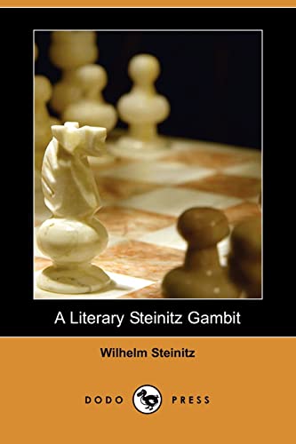 Stock image for A Literary Steinitz Gambit (Dodo Press) for sale by Buchpark