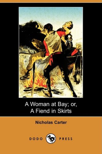 9781409945635: A Woman at Bay; Or, a Fiend in Skirts (Dodo Press)