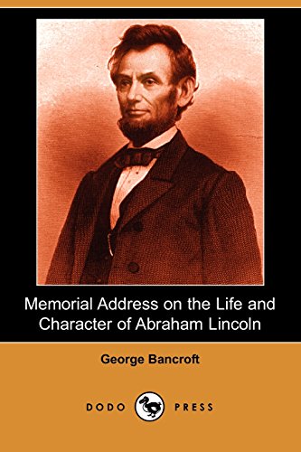 9781409945949: Memorial Address on the Life and Character of Abraham Lincoln