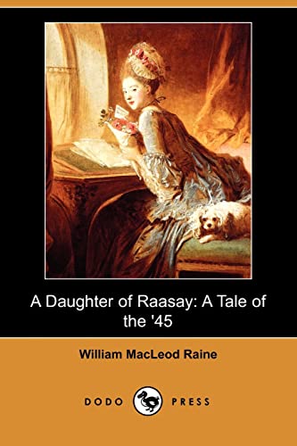 9781409946748: A Daughter of Raasay: A Tale of the '45